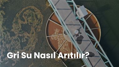 Gri Su Nasıl Arıtılır?
