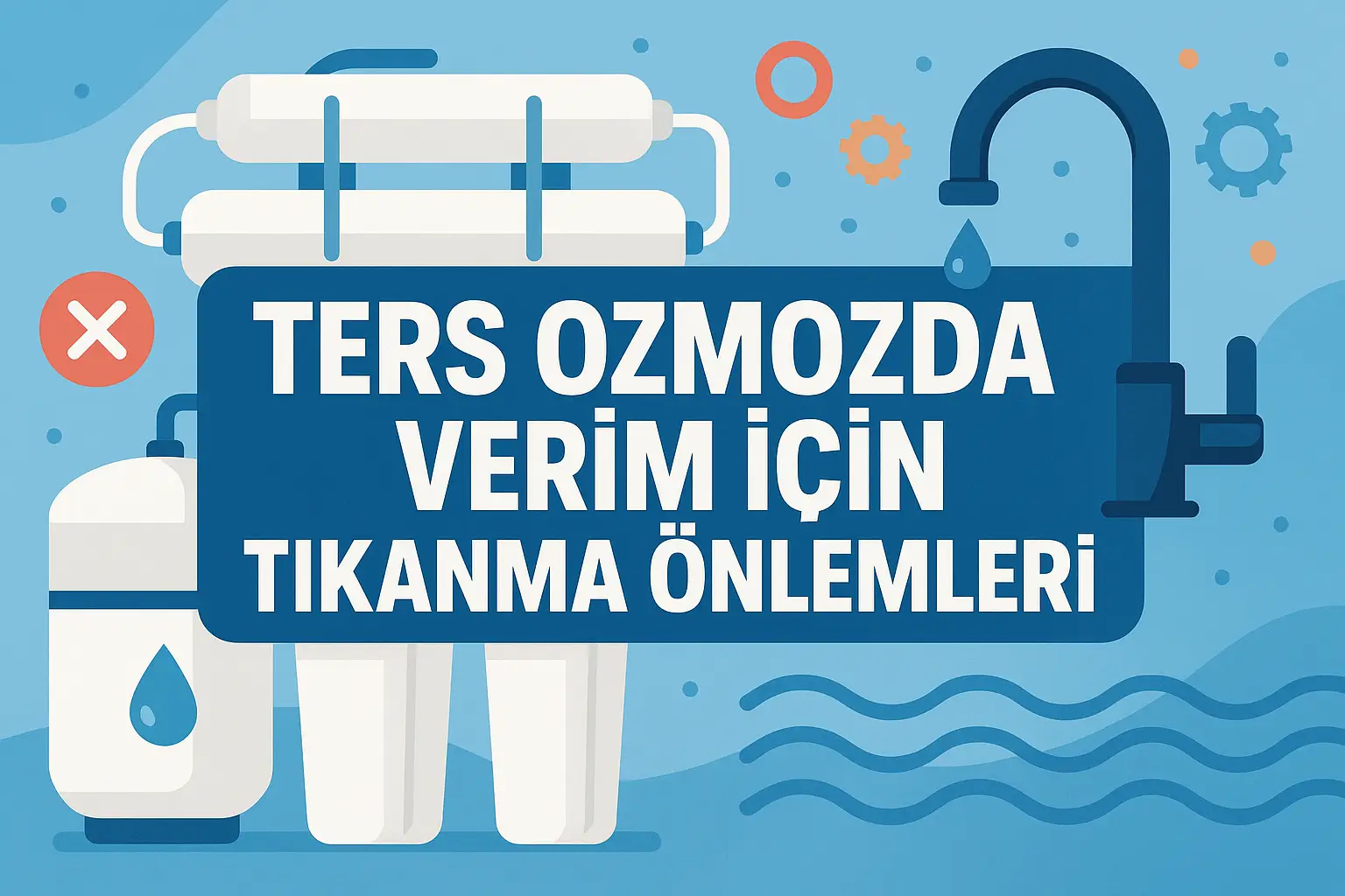 Ters Ozmozda Verim İçin Tıkanma Önlemleri